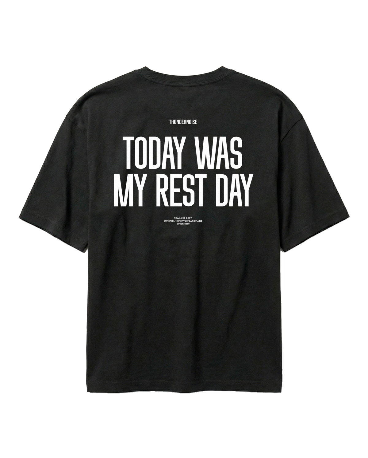 Today Was My Rest Day oversize t-shirt in black — back with the TODAY WAS MY REST DAY block in white — Vue 1