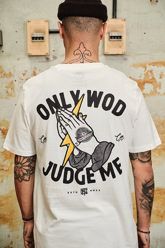 Only Wod Can Judge Me - T-Shirt