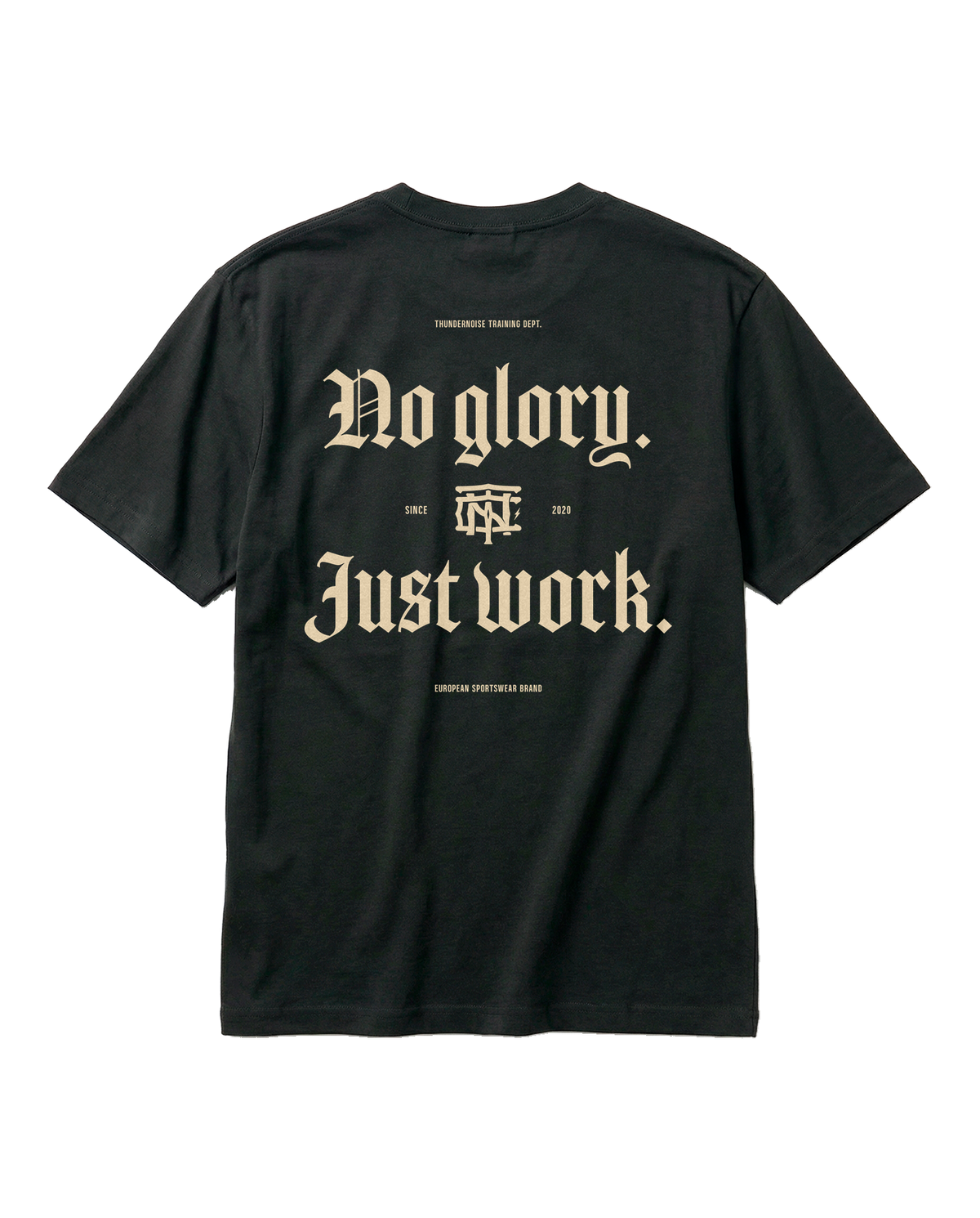 No Glory Just Work - T-Shirt - Black