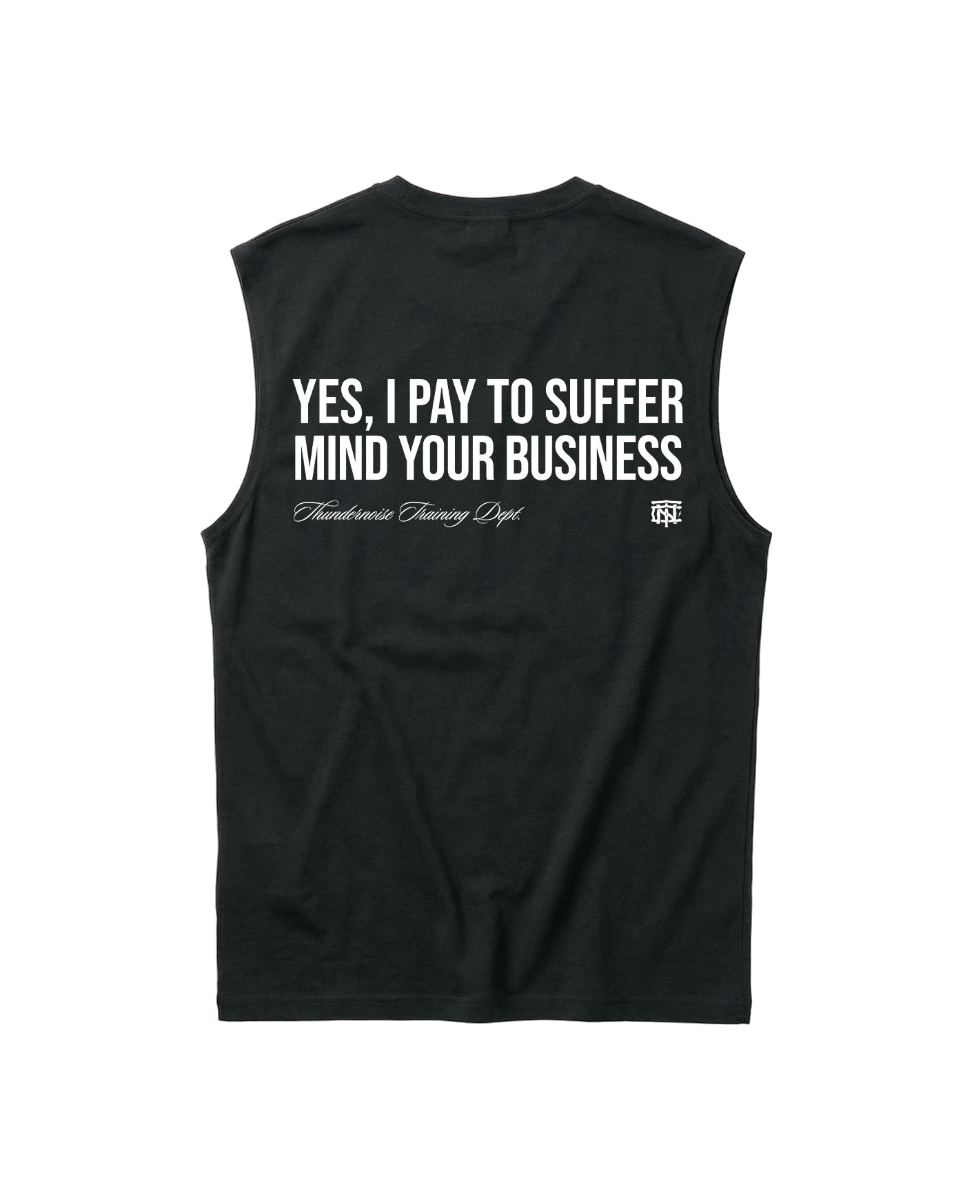 Pay to Suffer Tank Top Black - back graphic YES I PAY TO SUFFER MIND YOUR BUSINESS — View 1

