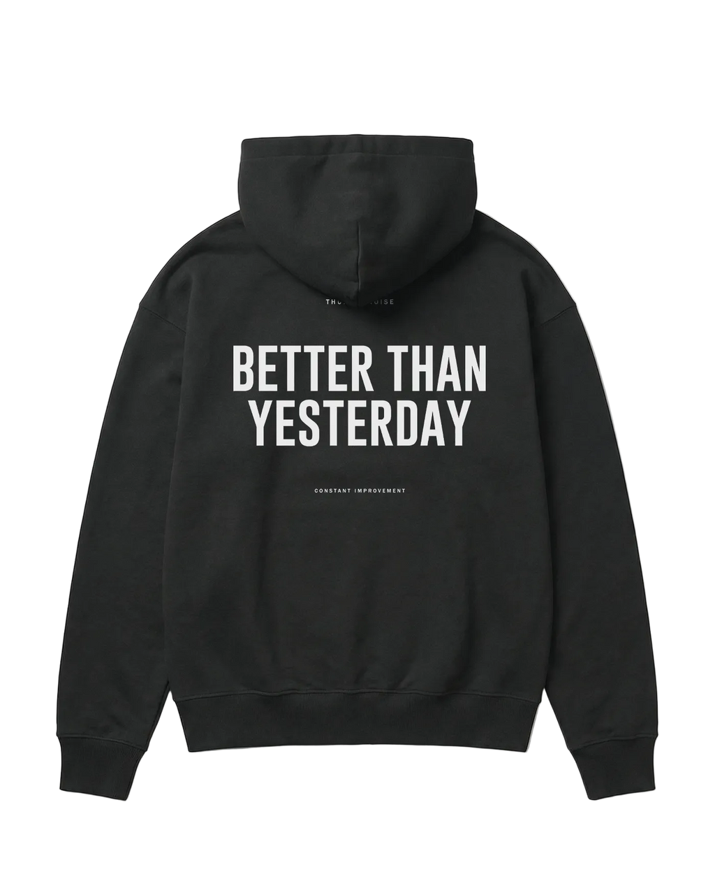 Better Than Yesterday Hoodie