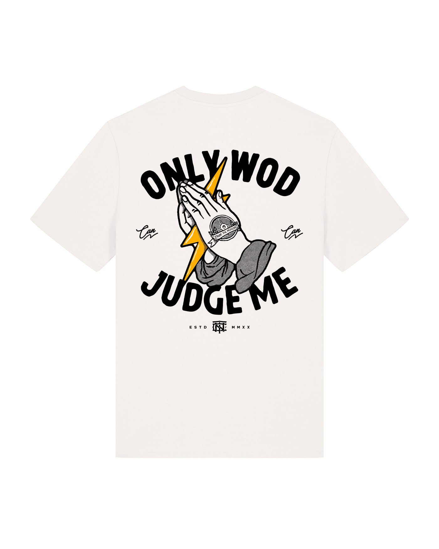 Only Wod Can Judge Me - T-Shirt — View 1
