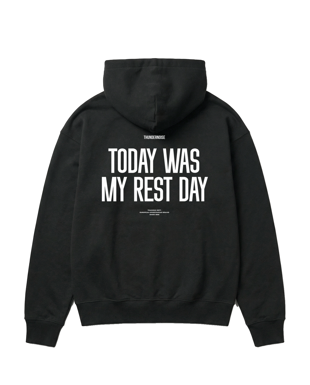 Today Was My Rest Day oversize hoodie in black — back with the TODAY WAS MY REST DAY block in white — Vue 1

