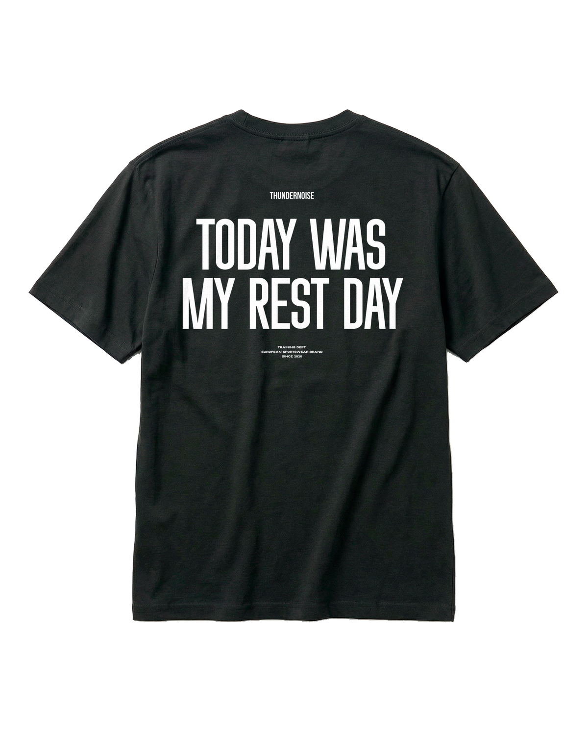 Today Was My Rest Day - T-Shirt - Black